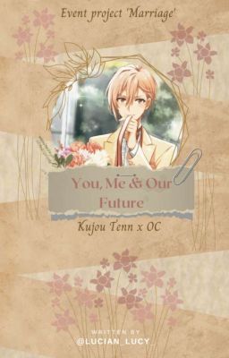 (MARRIAGE) Kujo Tenn X OC  [ You, Me And Our Future]