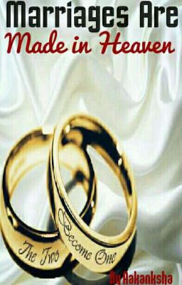 Marriages are made in heaven