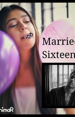 Married At Sixteen 