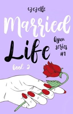 Married Life (Byun Series #1 - Book 2)