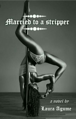 Married to a stripper [Black Book1]✔