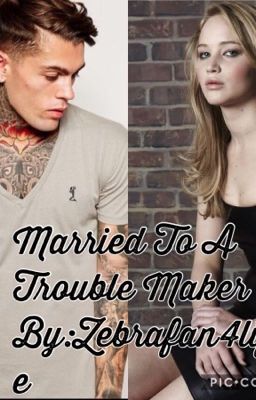 Married To A Trouble Maker