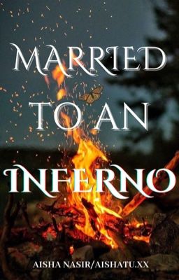 MARRIED TO AN INFERNO 