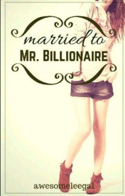 Married To Mr. Billionaire [On Hold]