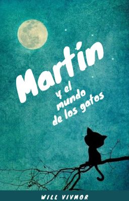 Martín y el mundo de los gatos