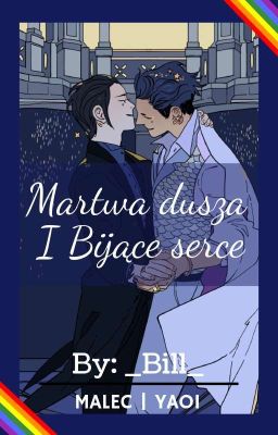 Martwa Dusza I Bijące Serce || YAOI{MALEC}