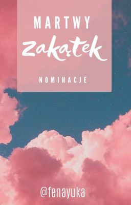 martwy zakątek || nominacje