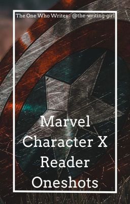 Marvel Character X Reader Oneshots