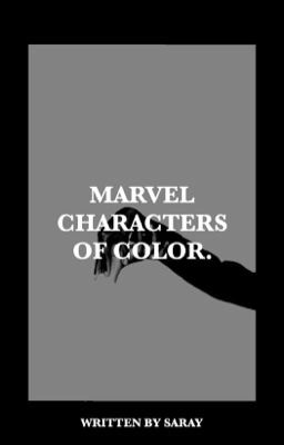 MARVEL CHARACTERS OF COLOR