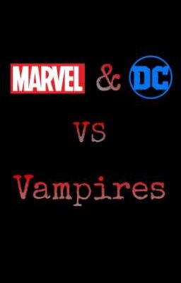 Marvel & DC vs Vampires