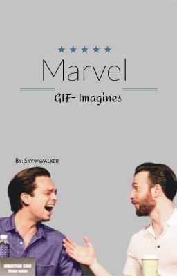 Marvel Gif- Imagines