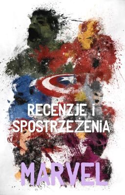 Marvel- recenzje i spostrzeżenia 