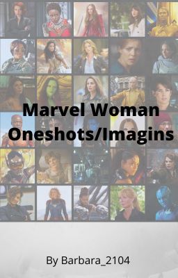 Marvel Woman Oneshots/Imagines