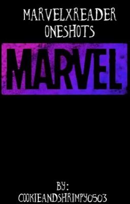 Marvel x {Fem} Reader One-Shots.