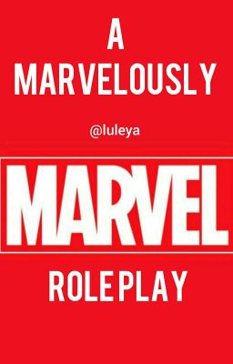 Marvelously Marvel- a roleplay (CLOSED)