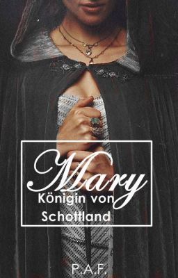 Mary - Königin von Schottland