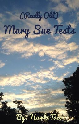 Mary Sue Tests [OLD]