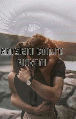 Marziani contro Gioveni e la storia romantica ❤ // #wattys2019 