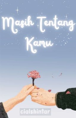 MASIH TENTANG KAMU [PROSES TERBIT]