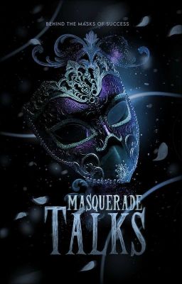 Masquerade Talks: Behind The Masks Of Success