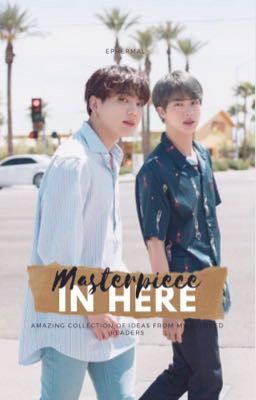 Masterpiece in Here // Jinkook