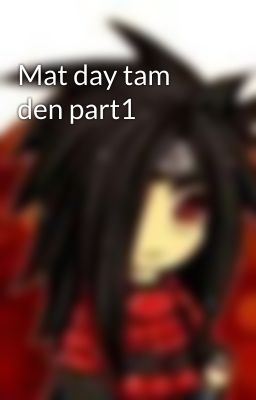 Mat day tam den part1