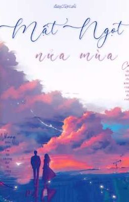 Mật Ngọt Nửa Mùa 