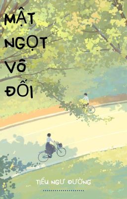 Mật ngọt vô đối-Tiểu Ngư Đường