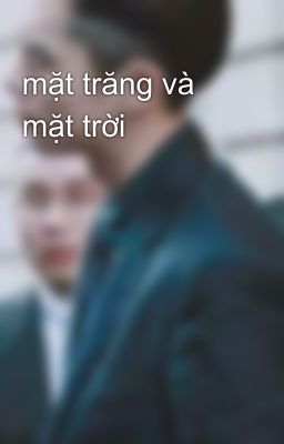 mặt trăng và mặt trời