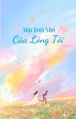 MẶT TRỜI NHỎ CỦA LÒNG TÔI 