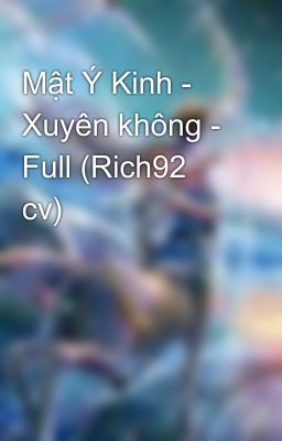 Mật Ý Kinh - Xuyên không - Full (Rich92 cv)