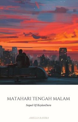 Matahari Tengah Malam (Sequel KeylanDara #2) 