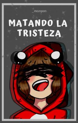 Matando la tristeza // O.S RaptorGamer.