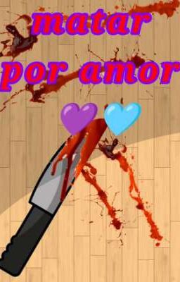 matar por amor || Yandere Fusion