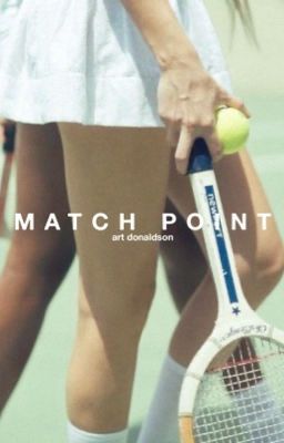 MATCH POINT , art donaldson 