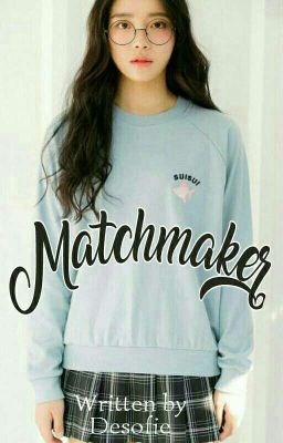 Matchmaker (Crazy In Love)