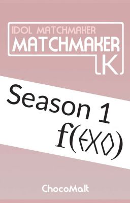 Matchmaker K [f(exo)]
