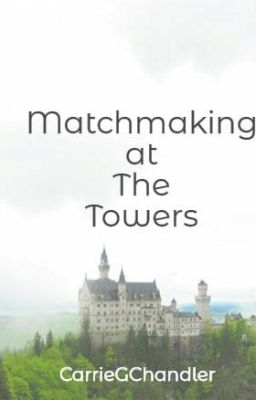 Matchmaking          at The Towers