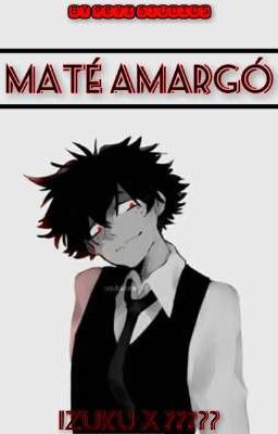 Maté Amargó (fic BNHA basado en DeadPool VS Carnage, Cancelado)