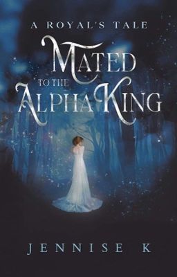 Mated to the Alpha King | First Draft Sample