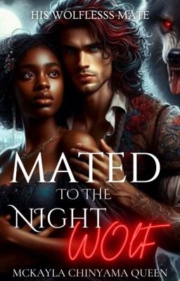 MATED TO THE NIGHT WOLF (MTTNW)