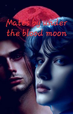 Mates by under the blood moon