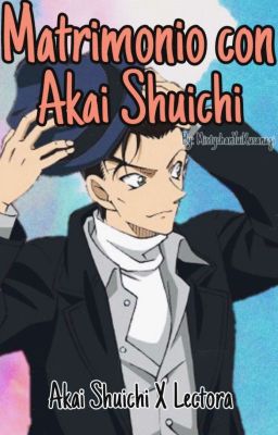 Matrimonio con Akai Shuichi.