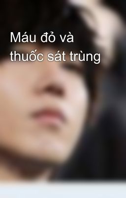 Máu đỏ và thuốc sát trùng