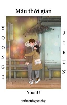 Màu thời gian || YoonU (Yoongi x IU)