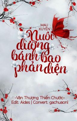 [Mau xuyên] [1v1] Nuôi dưỡng bánh bao phản diện