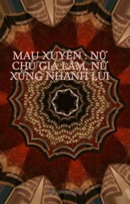 MAU XUYÊN : NỮ CHỦ GIÁ LÂM, NỮ XỨNG NHANH LUI