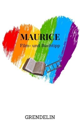 Maurice, Film und Buchtipp