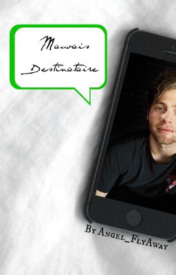 Mauvais destinataire. ➸ l.h. / 5SOS