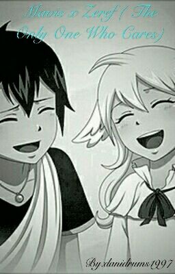 Mavis x Zeref ( The Only One Who Cares)